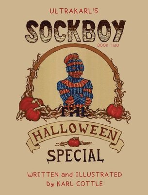 Karl M Cottle - Sockboy The Halloween Special, Inbunden