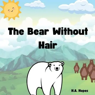 H a Hopes - Bear Without Hair, Häftad. Tillgänglighet: Lägg i varukorg
