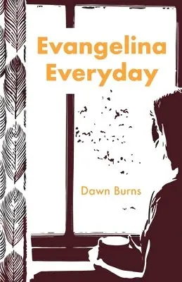 Dawn Burns - Evangelina Everyday, Häftad. Tillgänglighet: Lägg i varukorg