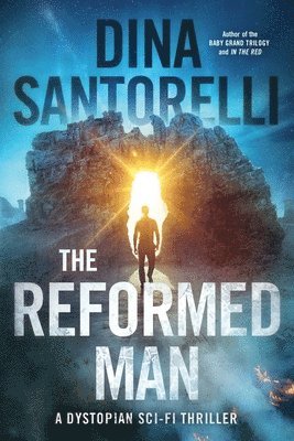 Dina Santorelli - The Reformed Man: A Dystopian Sci-Fi Thriller, Häftad