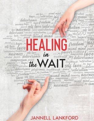 Jannell Lankford - HEALING in the WAIT, Häftad