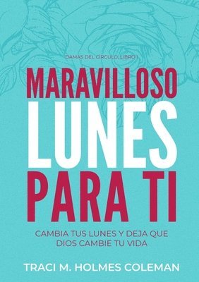 Traci M Holmes Coleman - Marvilloso Lunes Para Ti, Häftad