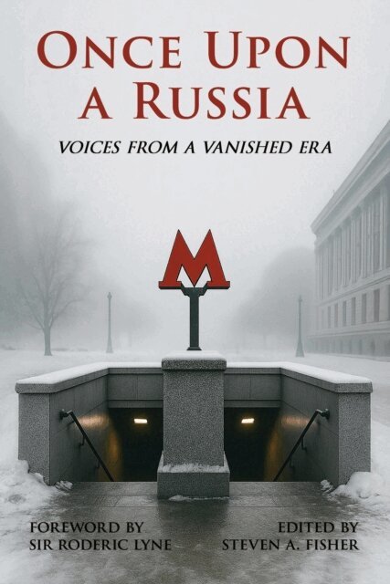 Steven A. Fisher - Once Upon a Russia: Voices From a Vanished Era, E-bok