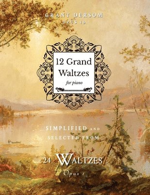 Grant Dersom - 12 Grand Waltzes, Häftad. Tillgänglighet: Lägg i varukorg