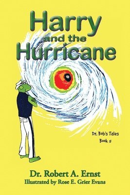 Robert A Ernst - Harry and the Hurricane, Häftad. Tillgänglighet: Lägg i varukorg