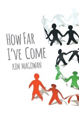Kim Magowan - How Far I've Come, Häftad