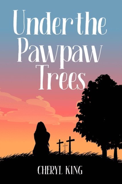 Cheryl King - Under the Pawpaw Trees, E-bok
