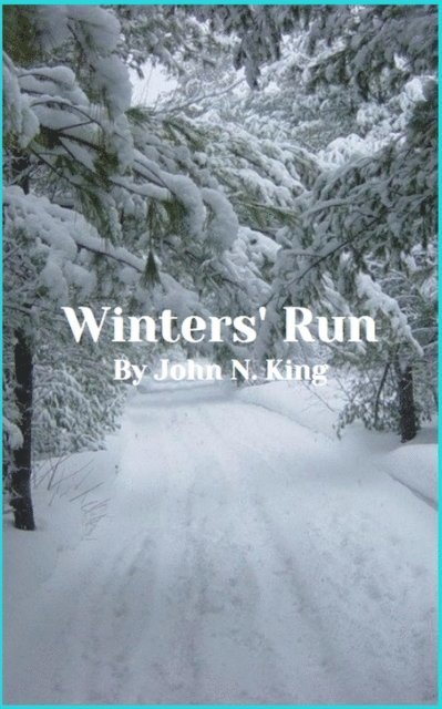 John N. King - Winters' Run, E-bok