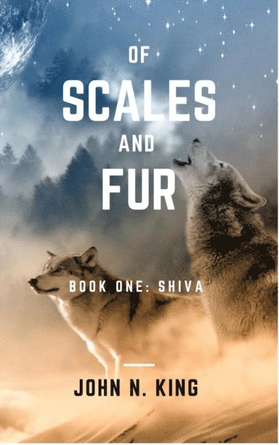 John N. King - Of Scales and Fur - Shiva, E-bok