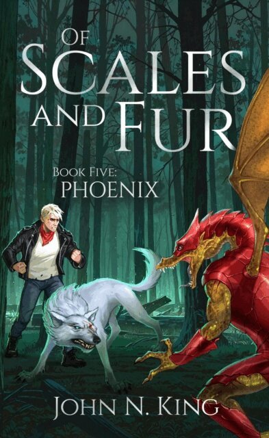 John N. King - Of Scales and Fur - Book Five; Phoenix, E-bok