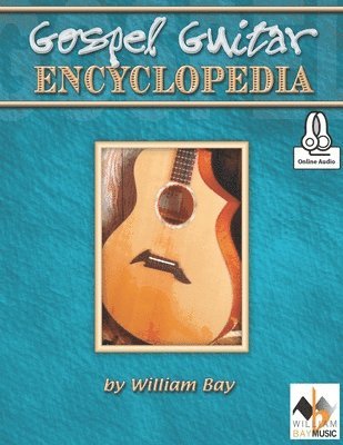 William Bay - Gospel Guitar Encyclopedia, Häftad