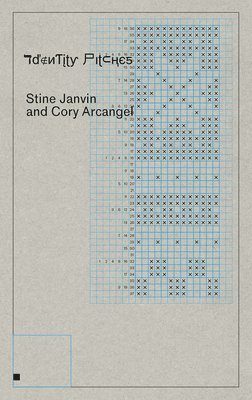 Cory Arcangel and Stine Janvin: Identity Pitches, Häftad