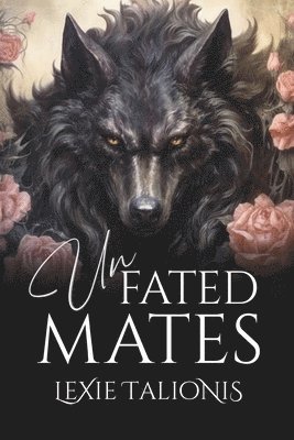Lexie Talionis - Unfated Mates, Häftad