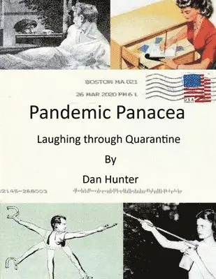 Dan Hunter - Pandemic Panacea: Laughing Through Quarantine, Häftad. Tillgänglighet: Tillfälligt slut