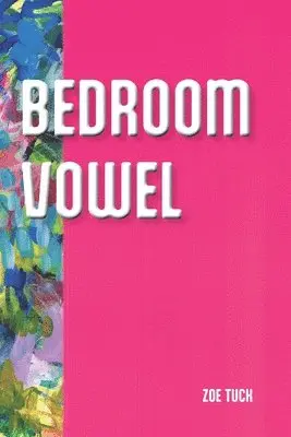 Zoe Tuck - Bedroom Vowel, Häftad. Tillgänglighet: Lägg i varukorg