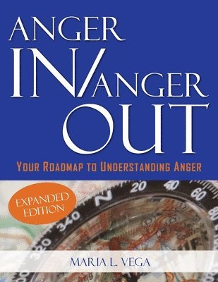 Maria L Vega - Anger in / Anger Out, Häftad. Tillgänglighet: Lägg i varukorg