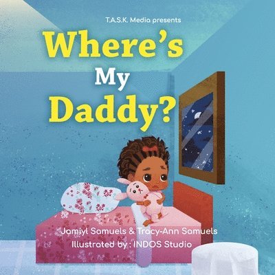 Tracy-Ann Samuels, Jamiyl Samuels - Where's My Daddy?, Häftad. Tillgänglighet: Lägg i varukorg