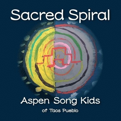 Aspen Song Kids - Sacred Spiral, Häftad