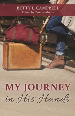 Betty Campbell, Tammy Moore - My Journey in His Hands, Häftad