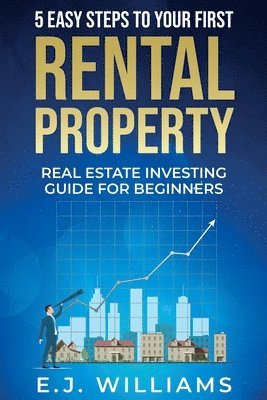 5 Easy Steps to Your First Rental Property