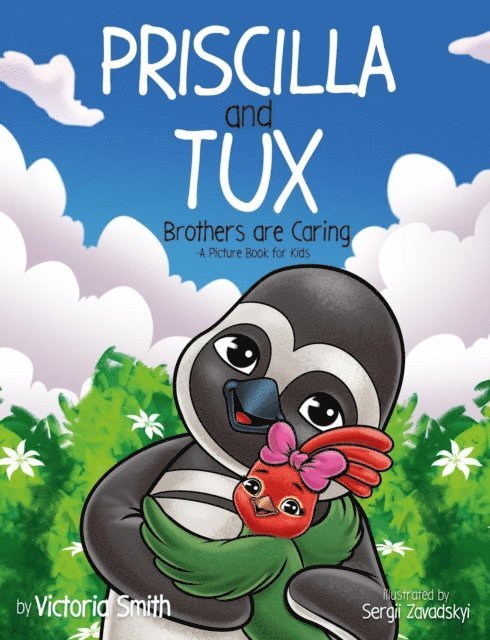 Victoria Smith - Priscilla and Tux: Brothers are Caring, E-bok