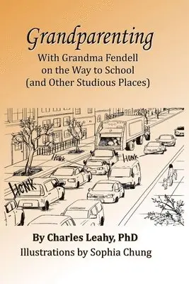 Charles Leahy - Grandparenting, Häftad. Tillgänglighet: Lägg i varukorg