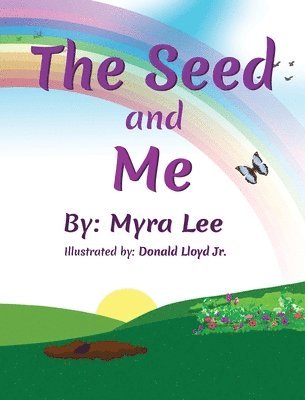 Myra Lee - Seed and Me, Inbunden