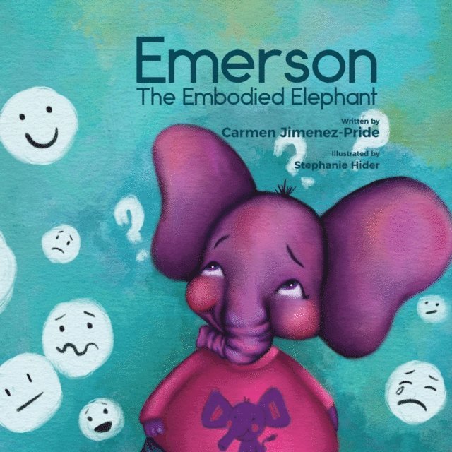Carmen Jimenez-Pride - Emerson The Embodied Elephant, E-bok