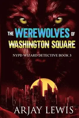 Arjay Lewis - Werewolves Of Washington Square, Häftad. Tillgänglighet: Lägg i varukorg