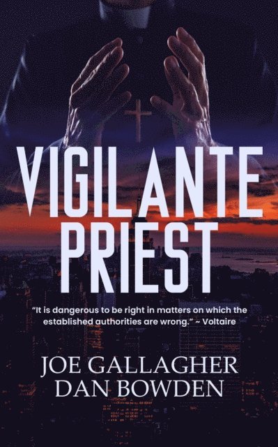 Dan Bowden, Joe Gallagher - Vigilante Priest, E-bok
