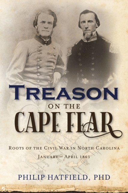 Philip Hatfield - Treason on the Cape Fear, E-bok