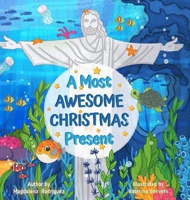 Magdalena Rodriguez - Most Awesome Christmas Present, Inbunden
