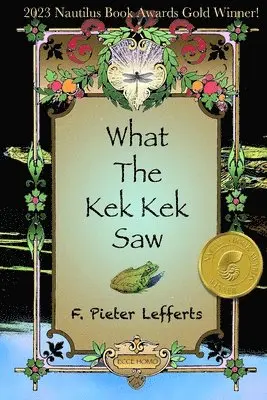 Pieter Lefferts - What the Kek Kek Saw, Häftad. Tillgänglighet: Lägg i varukorg
