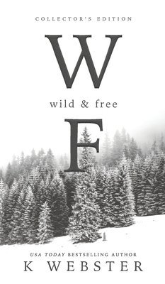 K Webster - Wild & Free, Inbunden