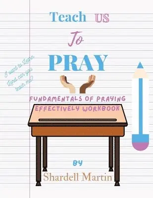 Shardell Martin - Teach us to Pray Workbook, Häftad. Tillgänglighet: Lägg i varukorg