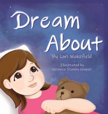 Lori Wakefield - Dream About, Inbunden
