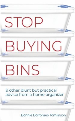 Stop Buying Bins