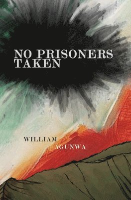 William Agunwa - No Prisoners Taken, Häftad