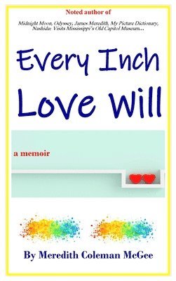 Meredith Coleman McGee - Every Inch Love Will, Inbunden