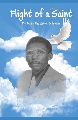 Haralson Coleman - Flight of a Saint, Häftad