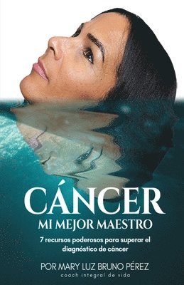Maryluz Bruno Perez - Cancer Mi Mejor Maestro, Häftad