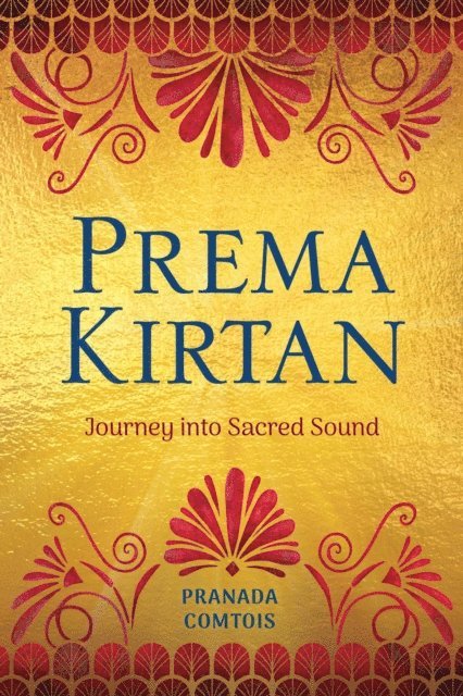 Pranada Comtois - Prema Kirtan, E-bok. Tillgänglighet: Lägg i varukorg