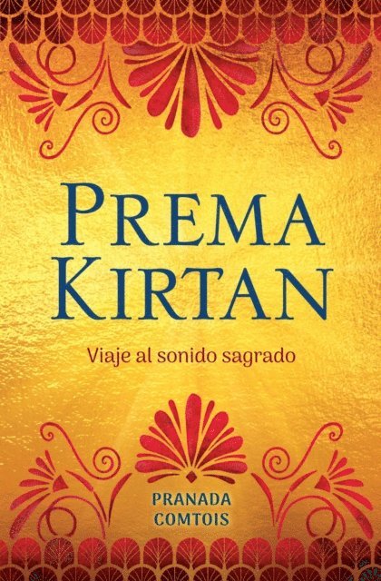 Pranada Comtois - Prema Kirtan, E-bok. Tillgänglighet: Lägg i varukorg