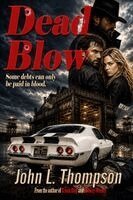 John L Thompson - Dead Blow, Häftad. Tillgänglighet: Lägg i varukorg