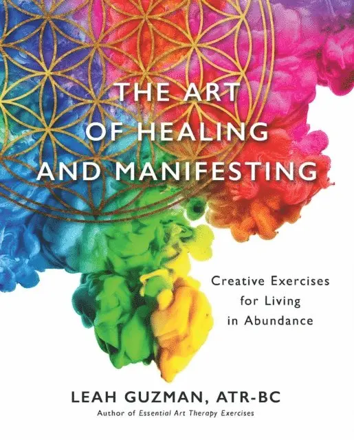 ATR-BC Leah Guzman - Art of Healing and Manifesting, E-bok. Tillgänglighet: Lägg i varukorg