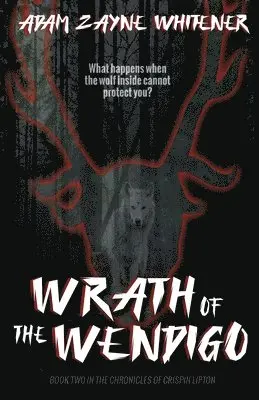 Adam Zayne Whitener - Wrath of the Wendigo, Häftad. Tillgänglighet: Lägg i varukorg