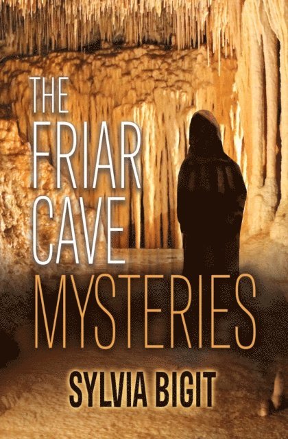 Sylvia Bigit - Friar Cave Mysteries, E-bok