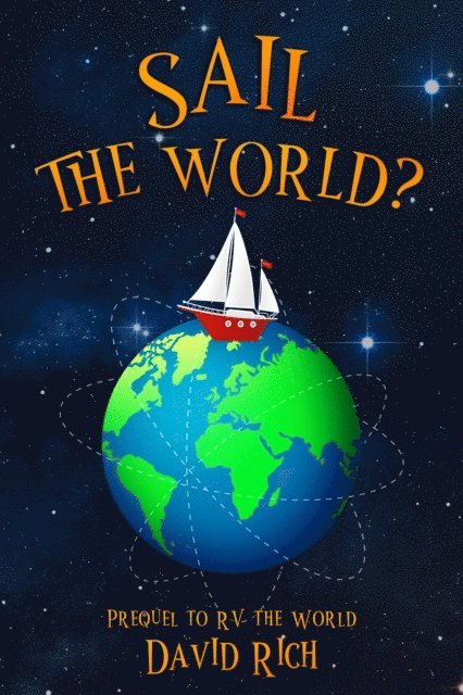 David Rich - Sail the World?, Prequel to RV the World, E-bok