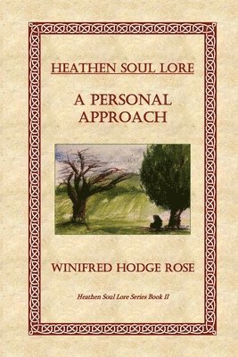 Winifred Rose - Heathen Soul Lore, Häftad. Tillgänglighet: Lägg i varukorg