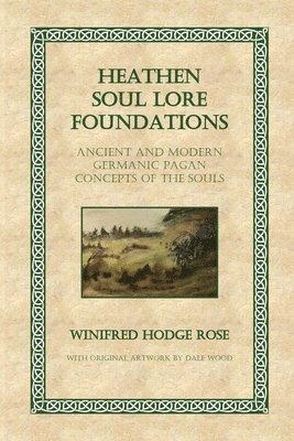 Winifred Rose - Heathen Soul Lore Foundations, Häftad. Tillgänglighet: Lägg i varukorg